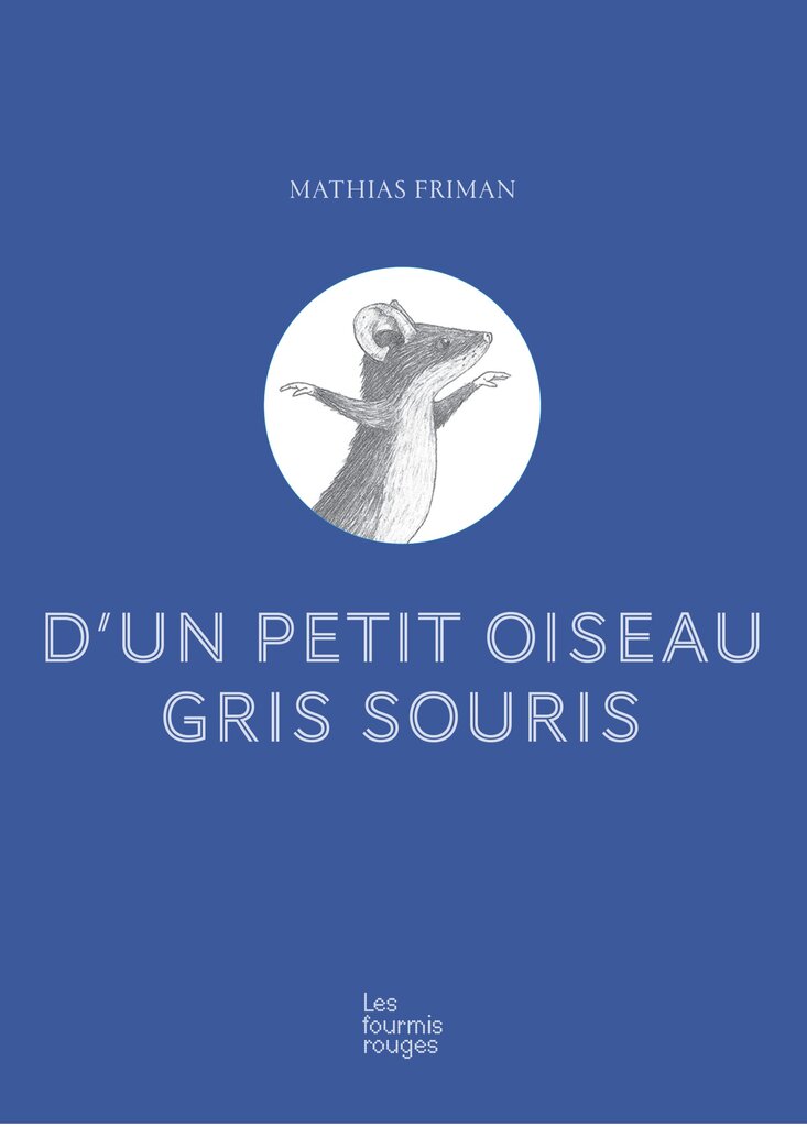 Editions Les Fourmis Rouges - D&rsquo;un petit oiseau gris souris