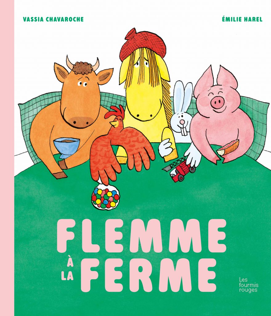 Editions Les Fourmis Rouges - Flemme à la ferme